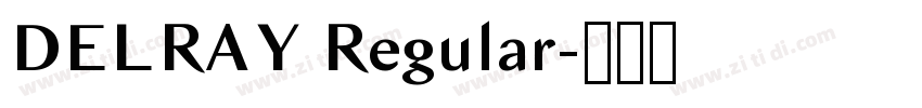 DELRAY Regular字体转换